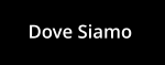 Dove Siamo
