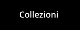 Collezioni